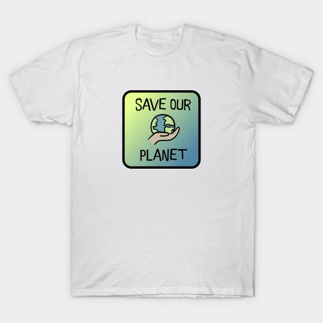 Save our planet! T-Shirt by nyah14